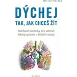 Dýchej tak, jak chceš žít - Matteo…