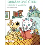 Obrázkové čtení s Mínou a Maxíkem -…