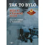 Tak to bylo: Štít 84 a Žatecký vzlet -…