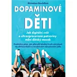 Dopaminové děti - Michaeleen…