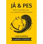 Já & pes: Než si pořídíte psa - a co…