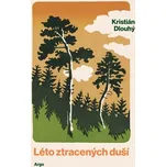 Léto ztracených duší - Kristián Dlouhý…