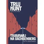 Tramwaj na Sachsenberg: Trujkunt 9 -…