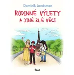 Rodinné výlety a jiné zlé věci -…