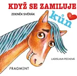 Když se zamiluje kůň - Zdeněk Svěrák…