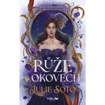 Růže v okovech - Julie Soto (2026)…
