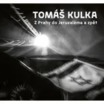 Z Prahy do Jeruzaléma a zpět - Tomáš…