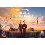 Blahoslavení Jan Bula a Václav Drbola -…