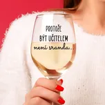 Ahome Sklenice na víno Protože být…
