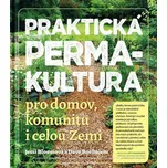 Praktická permakultura pro domov,…