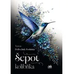 Šepot kolibříka - Tereza Polivchuk…