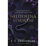 Nelítostná stvoření - J. T. Geissinger…