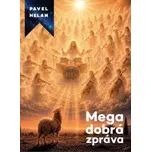 Mega dobrá zpráva - Pavel Helan (2026,…