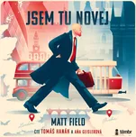 Jsem tu novej - Matt Field (čte Aňa…