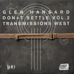 Don+T Settle Vol. 2: Transmission West…