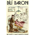 Bílí baroni: Bílé pláště v zajetí…