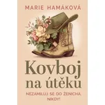 Kovboj na útěku - Marie Hamáková (2026,…