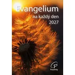 Evangelium na každý den 2027 - Paulínky…