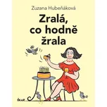 Zralá, co hodně žrala - Zuzana…