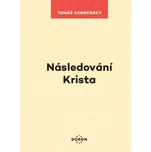 Následování Krista - Tomáš Kempenský…