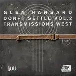 Don+T Settle Vol. 2: Transmission West…