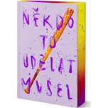 Někdo to udělat musel - Radka…