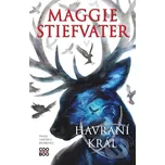 Havraní král - Maggie Stiefvaterová…