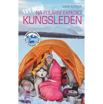 151 pádů na polární expedici Kungsleden…
