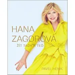 Hana Zagorová: Žít tady a teď - Pavel…