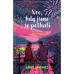 Noc, kdy jsme se potkali - Abby Jimenez…