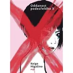 Oddanost podezřelého X - Keigo Higašino…