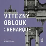 Vítězný oblouk - Erich Maria Remarque…