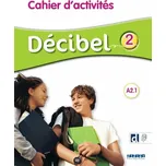 Décibel 2: Niveau A2.1: Cahier +…