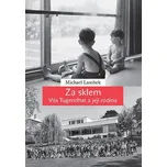 Za sklem: Vila Tugendhat a její rodina…