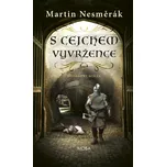S cejchem vyvržence - Martin Nesměrák…