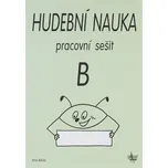Hudební nauka: Pracovní sešit B - Eva…