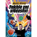 Takhle zní vítězství - Matěj König…