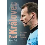 Pavel Královec: Pískal jsem Messiho i…