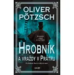 Hrobník a vraždy v Prátru - Oliver…