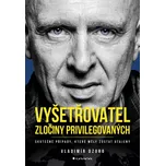 Vyšetřovatel: Zločiny privilegovaných -…