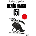 Deník haiku 5 - Miloň Čepelka (2025,…