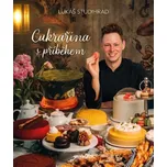 Cukrařina s příběhem - Lukáš Studihrad…