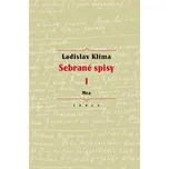 Sebrané spisy I.: Mea - Ladislav Klíma,…