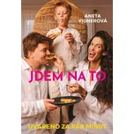 Jdem na to: Uvařeno za pár minut -…