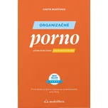 Organizačné porno: Vezmi svoj život do…