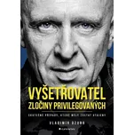Vyšetřovatel: Zločiny privilegovaných -…