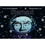 Eternaut - Hector German Oesterheld…