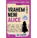 Vrahem není Alice - Iris Starling…