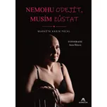 Nemohu odejít, musím zůstat - Markéta…