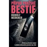 Případ pražské bestie: Pátrání po…
